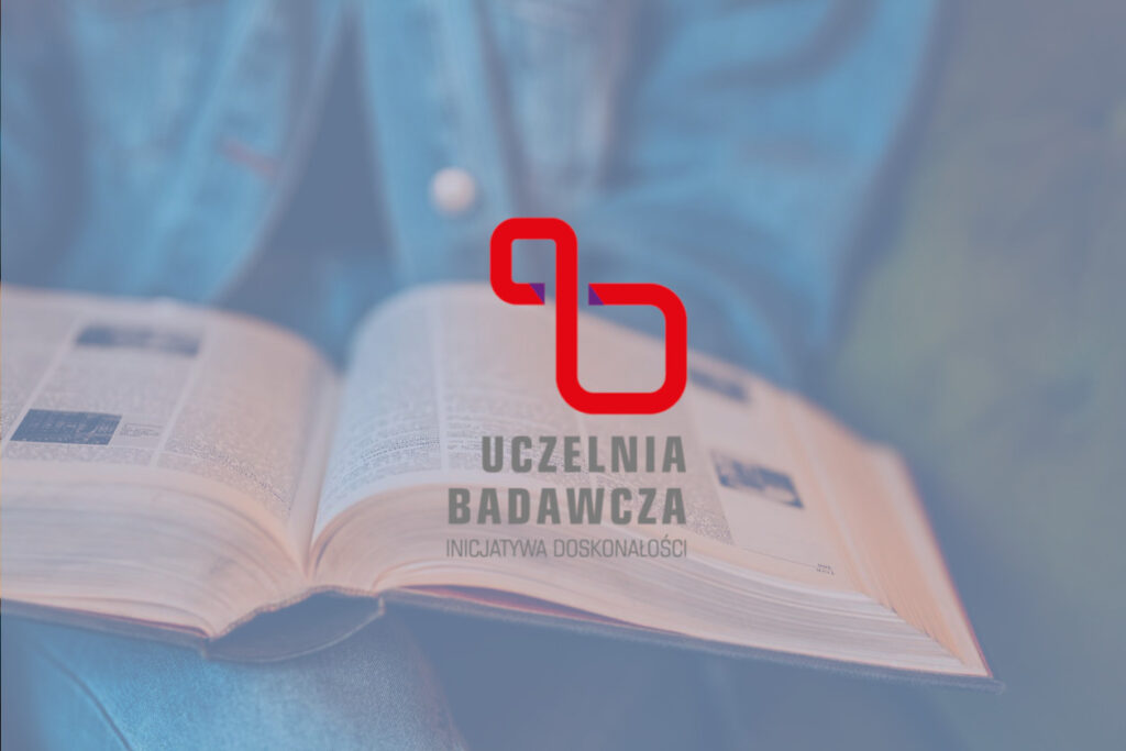 Uczelnia Badawcza - Inicjatywa Doskonałości