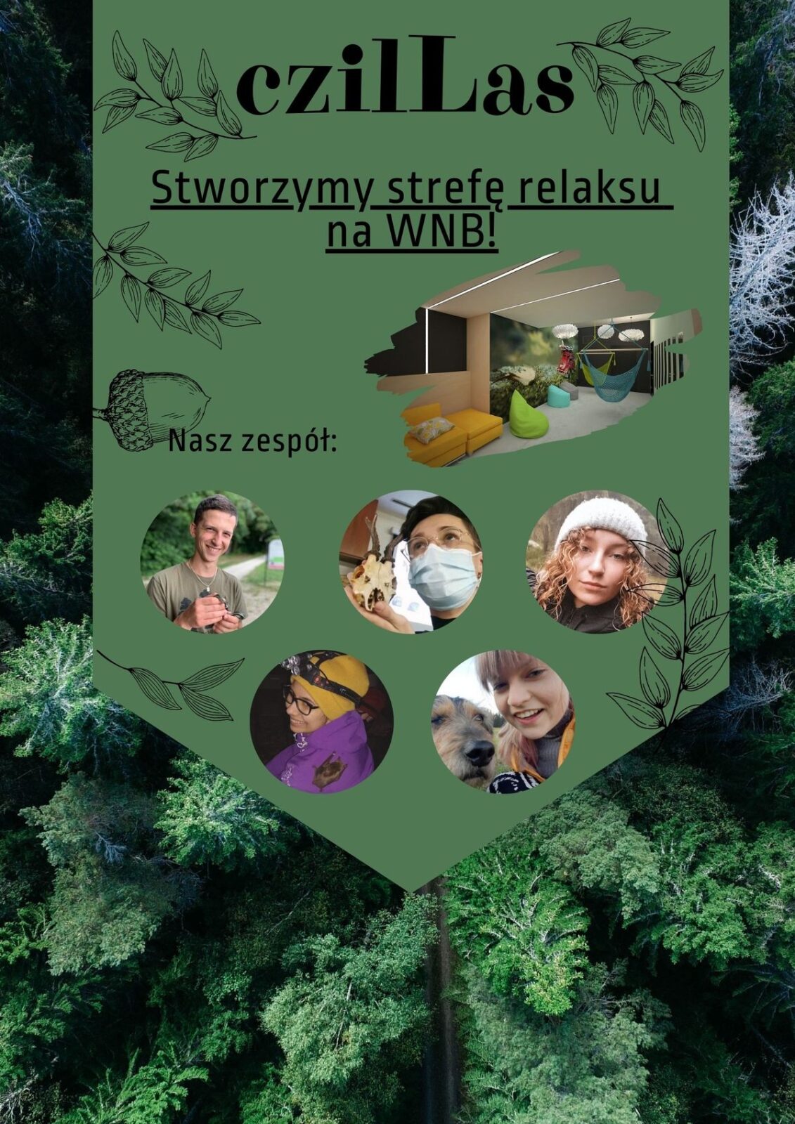 Plakat projektu czillas, stworzymy strefę relaksu na WNB. Na plakacie zdjęcia pomieszczenia odpoczynkowego i zdjęcia zespołu