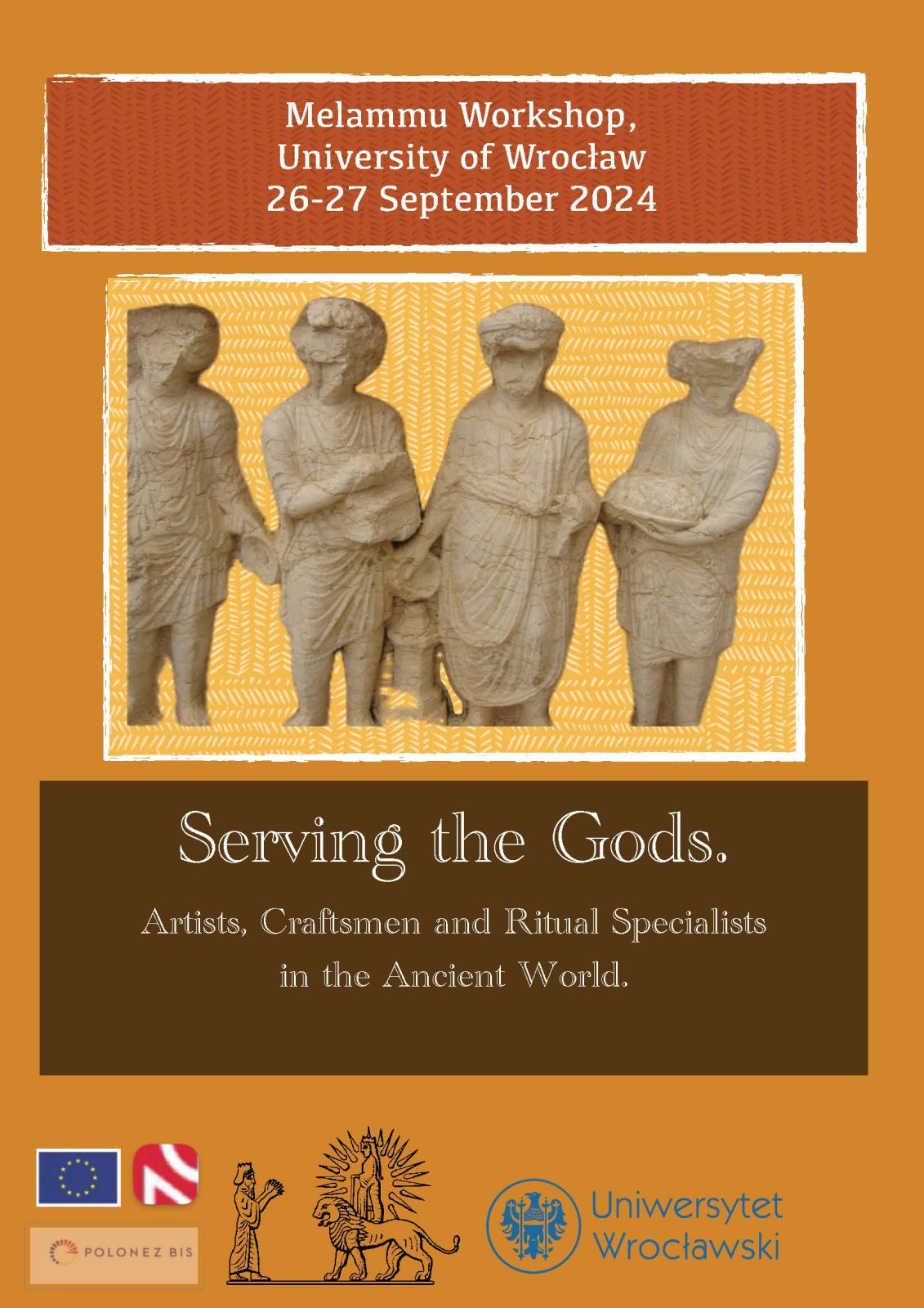 Napis u góry: Melammu Workshop, University of Wrocław 26-27 September 2024, napis u dołu: Serving the Gods. Artists, Craftsmen and Ritual Specialists in the Ancient World.