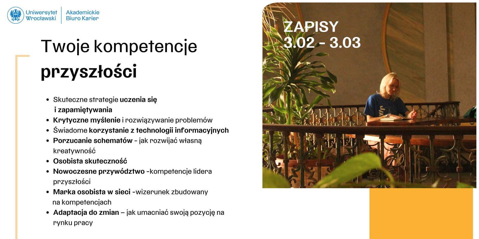 Baner przedstawiający hasła wypisane powyżej w treści wpisu. Po prawej stronie znajduje się zdjęcie kobiety siedzącej przy stole z książką, ubranej w koszulkę z logotypem Uniwersytetu. Powyżej znajduje się napis: Zapisy od 3 lutego do 3 marca.