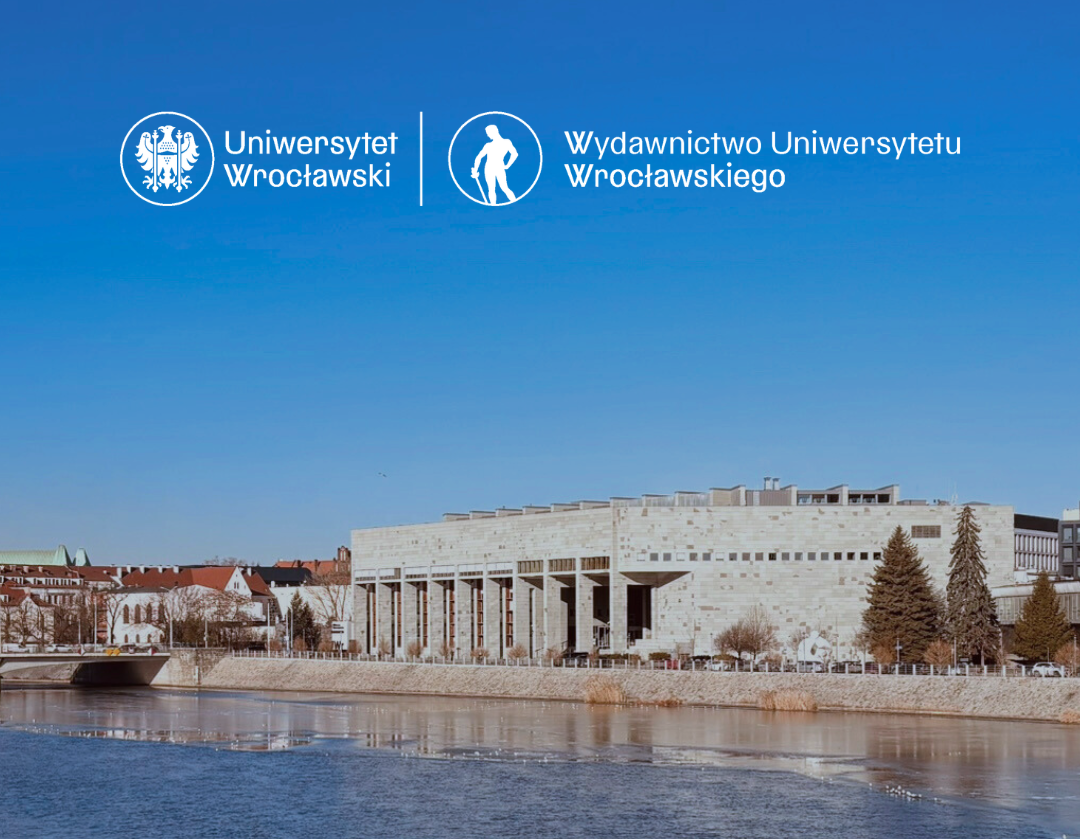 widok na panoramę Odry z Biblioteką Uniwersytecką, na niebo wklejone logotypy uniwersytetu wrocławskiego i wydawnictwa uniwersytetu wrocławskiego